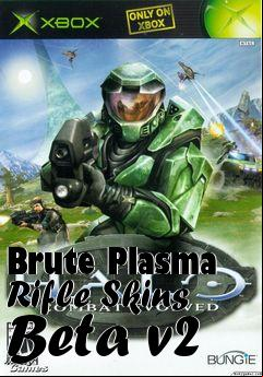 Box art for Brute Plasma Rifle Skins Beta v2