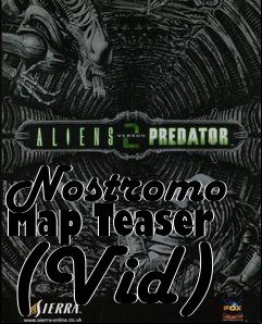 Box art for Nostromo Map Teaser (Vid)