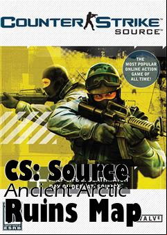Box art for CS: Source Ancient Arctic Ruins Map