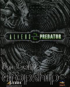 Box art for Dm Celtic dropship