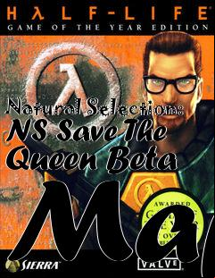 Box art for Natural Selection: NS Save The Queen Beta Map