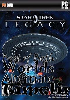 Box art for Best of Both Worlds - Alternate Timeline