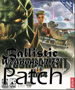 Box art for Ballistic Weapons v1.72 Patch