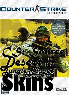 Box art for CS: Source Desert & Jungle Player Skins