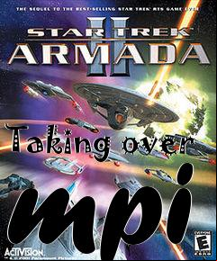 Box art for Taking over mpi