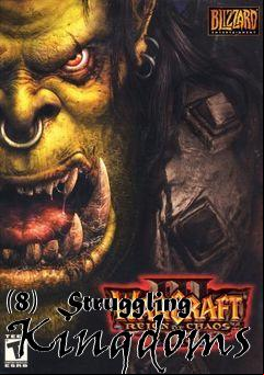 Box art for (8)  Struggling Kingdoms