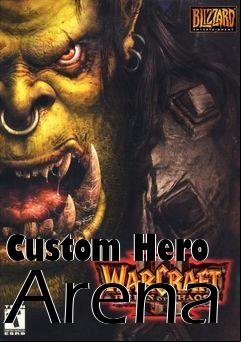 Box art for Custom Hero Arena