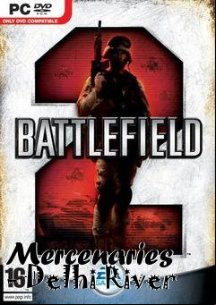 Box art for Mercenaries - Delhi River