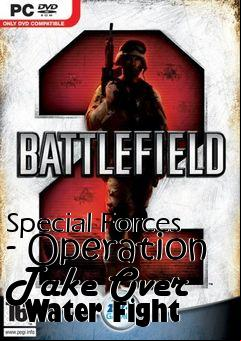 Box art for Special Forces - Operation Take Over   Water Fight