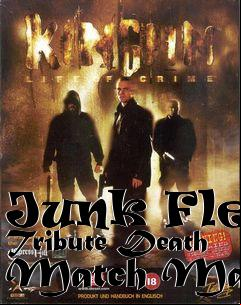 Box art for Junk Flea Tribute Death Match Map