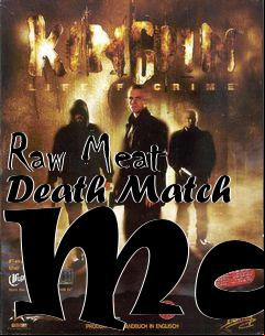 Box art for Raw Meat Death Match Map