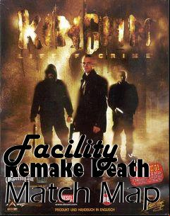 Box art for Facility Remake Death Match Map