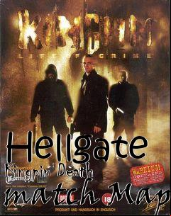 Box art for Hellgate Kingpin Death match Map