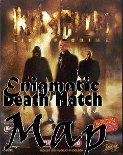 Box art for Enigmatic Death Match Map 