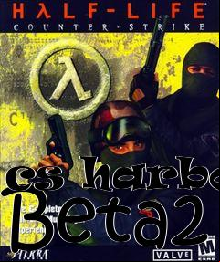 Box art for cs harbor Beta2