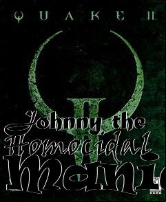 Box art for Johnny the Homocidal Maniac