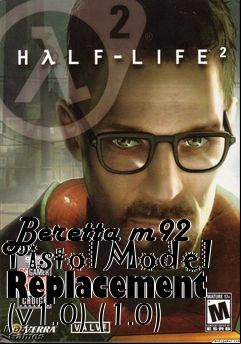 Box art for Beretta m92 Pistol Model Replacement (v1.0) (1.0)