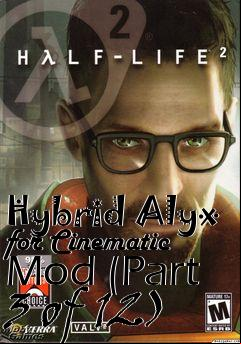 Box art for Hybrid Alyx for Cinematic Mod (Part 3 of 12)