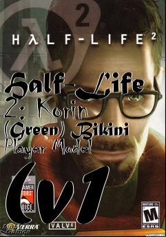 Box art for Half-Life 2: Korin (Green) Bikini Player Model (v1