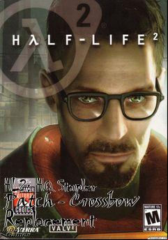 Box art for HL2: HQ Stapler Patch - Crossbow Replacement