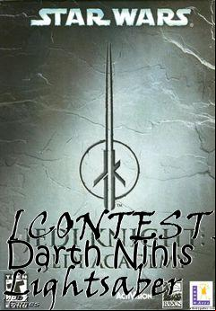 Box art for [CONTEST] Darth Nihls Lightsaber