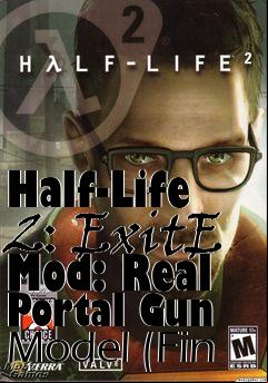Box art for Half-Life 2: ExitE Mod: Real Portal Gun Model (Fin