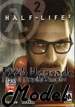 Box art for P228 Upgrade Pistol Replacement Model