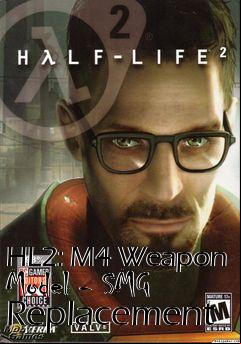 Box art for HL2: M4 Weapon Model - SMG Replacement