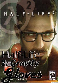 Box art for Half-Life 2: Gravity Gloves
