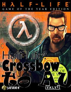 Box art for Half-Life: Crossbow to AWP