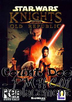 Box art for Count Dooku - PMHC01 Replacement