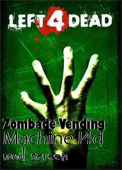 Box art for Zombade Vending Machine l4d mod screen