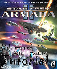 Box art for Lightmapped 3D Borg Texture Tutorial