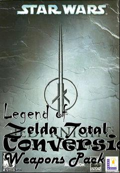 Box art for Legend of Zelda Total Conversion Weapons Pack