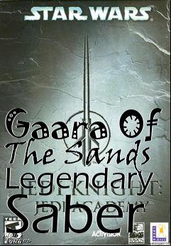 Box art for Gaara Of The Sands Legendary Saber