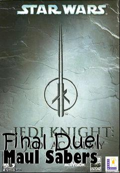 Box art for Final Duel Maul Sabers