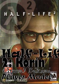Box art for Half-Life 2: Korin (Green) Bikini Player Model