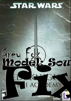 Box art for Grey Fox Model: Sound Fix