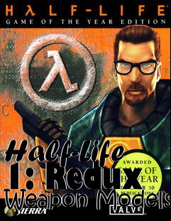 Box art for Half-Life 1: Redux Weapon Models