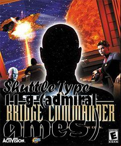 Box art for Shuttle Type 11 g (iral ames)