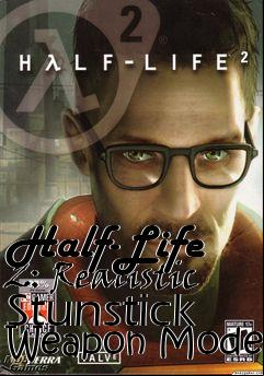 Box art for Half-Life 2: Realistic Stunstick Weapon Model