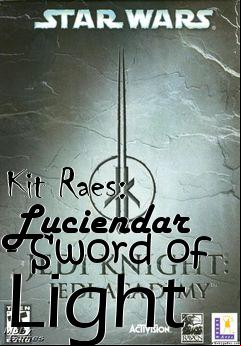 Box art for Kit Raes: Luciendar - Sword of Light