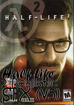 Box art for Half-Life 2 Realistic SFX (v5)