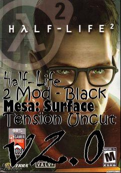 Box art for Half-Life 2 Mod - Black Mesa: Surface Tension Uncut v2.0