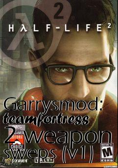 Box art for Garrysmod: teamfortress 2 weapon sweps (v1)