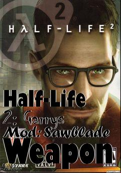 Box art for Half-Life 2: Garrys Mod: Sawblade Weapon