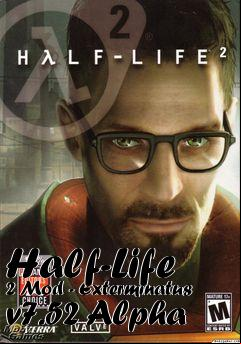 Box art for Half-Life 2 Mod - Exterminatus v7.52 Alpha