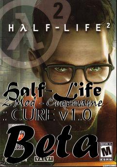 Box art for Half-Life 2 Mod - Codename : CURE v1.0 Beta