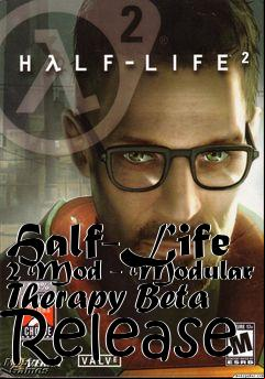 Box art for Half-Life 2 Mod - Modular Therapy Beta Release