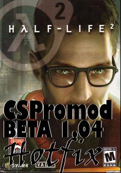 Box art for CSPromod BETA 1.04 Hotfix